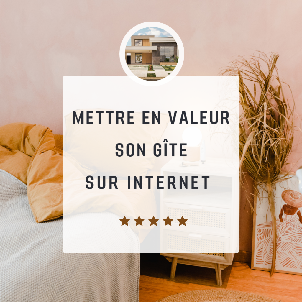 Comment mettre en évidence son gîte sur le web